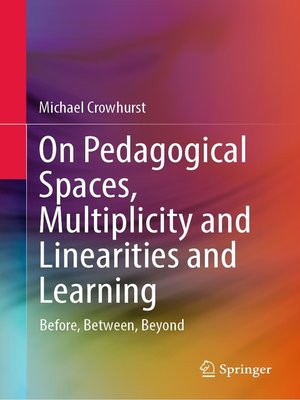 cover image of On Pedagogical Spaces, Multiplicity and Linearities and Learning